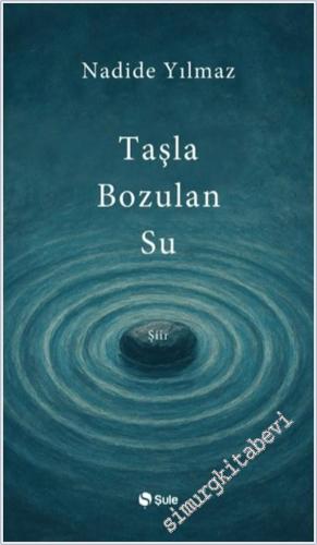 Taşla Bozulan Su -        2025