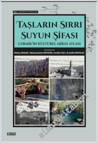 Taşların Sırrı Suyun Şifası : Çermik'in Kültürel Miras Atlası -        2025