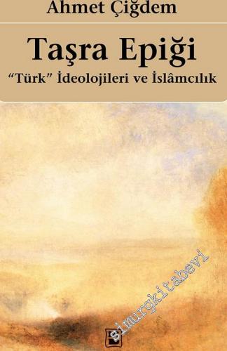Taşra Epiği: Türk İdeolojileri ve İslamcılık