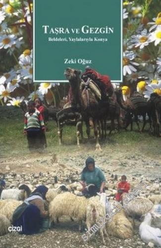 Taşra ve Gezgin: Beldeleri, Yaylalarıyla Konya -        2005