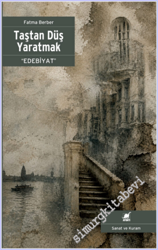 Taştan Düş Yaratmak - Edebiyat