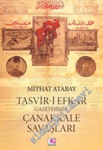 Tasviri Efkar Gazetesinde Çanakkale Savaşları -