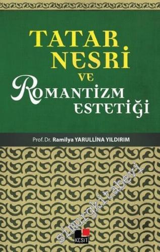 Tatar Nesri ve Romantizmin Estetiği -