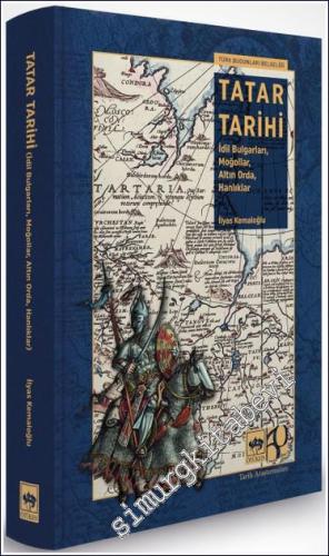 Tatar Tarihi: İdil Bulgarları Moğollar Altın Orda Hanlıklar - 2024