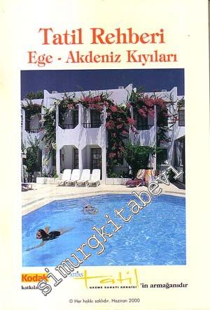 Tatil Rehberi: Ege - Akdeniz Kıyıları  -