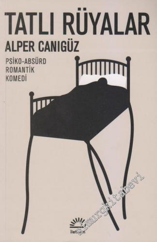 Tatlı Rüyalar: Psiko - Absürd Romantik Komedi -