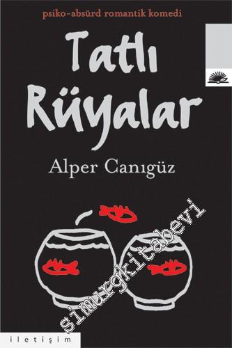 Tatlı Rüyalar: Psiko - Absürd Romantik Komedi -        2000