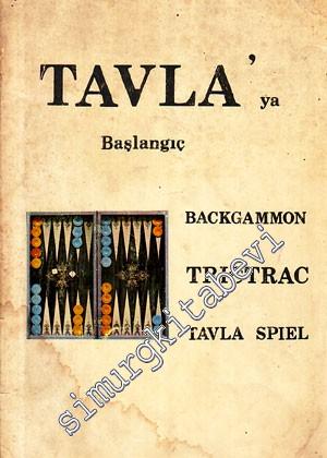 Tavla'ya Başlangıç = Backgammon = Trictrac = Tavla Spiel