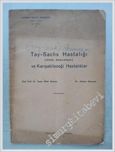 Tay-Sachs Hastalığı (Idiotie Amaurotique) ve Karışabileceği Hastalıklar -        1952