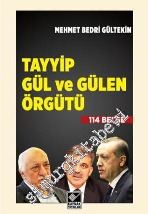 Tayyip, Gül ve Gülen Örgütü - 114 Belge