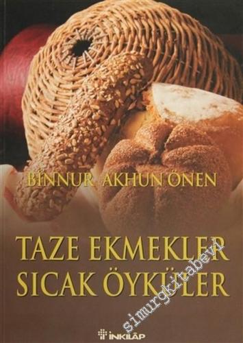 Taze Ekmekler Sıcak Öyküler -
