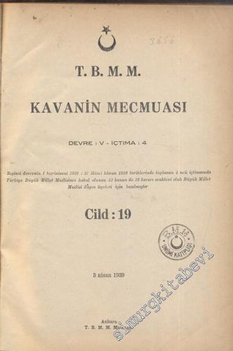 TBMM Kavanin Mecmuası - 3 Nisan 1939; Cilt: 19; Devre: 5; İçtima: 4