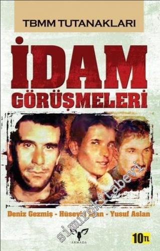 TBMM Tutanakları - İdam Görüşmeleri: Deniz Gezmiş, Hüseyin İnan, Yusuf