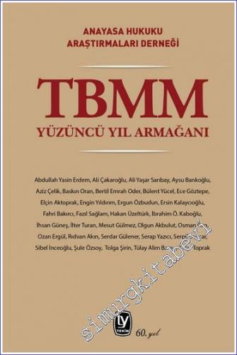 TBMM Yüzüncü Yıl Armağanı - Anayasa Hukuku Araştırmaları Derneği -        2022