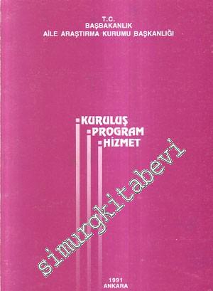 TC Başbakanlık Aile Araştırma Kurumu Başkanlığı: Kuruluş, Program, Hizmet -