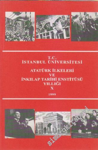 TC İstanbul Üniversitesi Atatürk İlkeleri Ve İnkılap Tarihi Enstitüsü Yıllığı X - Sayı: 1  2    Mart