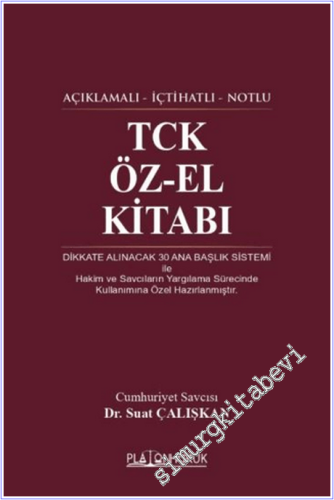 TCK Öz-El Kitabı - Açıklamalı İçtihatlı Notlu
