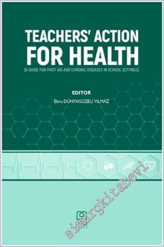 Teachers' Action for Health : A Guide for First Aid and Chronic Diseases in School Settings -        2025