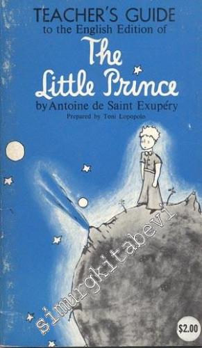Teacher's Guide To The English Edition of: The Little Prince -