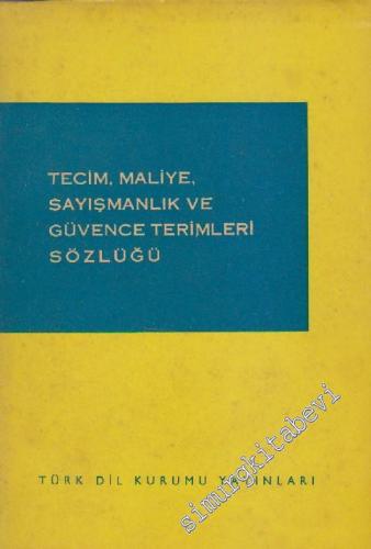 Tecim, Maliye, Sayışmanlık ve Güvence Terimleri Sözlüğü -        1972