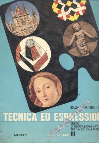 Tecnica ed Espressione: Testo di Educazione Artistica Per La Scuola Media 3 -