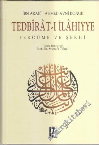 Tedbirât - ı İlâhiyye Tercüme ve Şerhi CİLTLİ -        2013
