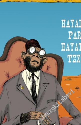 Tefrika İki Aylık Sohbet Muhabbet Dergisi - Hayaller Paris, Hayatlar Teksas - Sayı: 7      Mart - Nisan