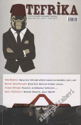 Tefrika İki Aylık Sohbet Muhabbet Dergisi - Sayı: 1      Şubat / Mart