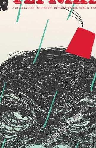 Tefrika İki Aylık Sohbet Muhabbet Dergisi - Sayı: 11      Kasım - Aralık