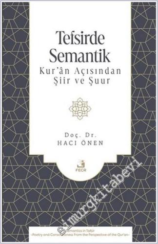 Tefsirde Semantik: Kuran Açısından Şiir ve Şuur -        2025