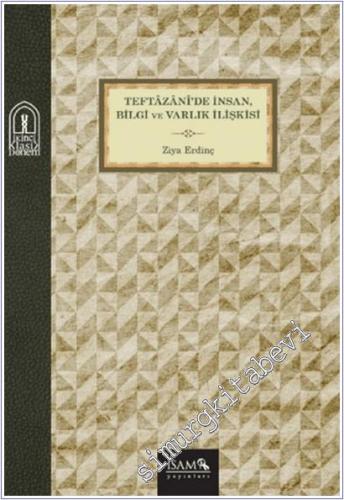 Teftazani'de İnsan, Bilgi ve Varlık İlişkisi -        2025