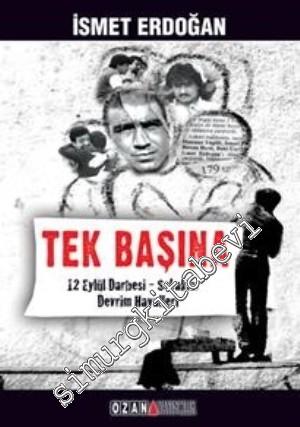 Tek Başına: 12 Eylül, Sokaklar, Devrim Hayalleri -