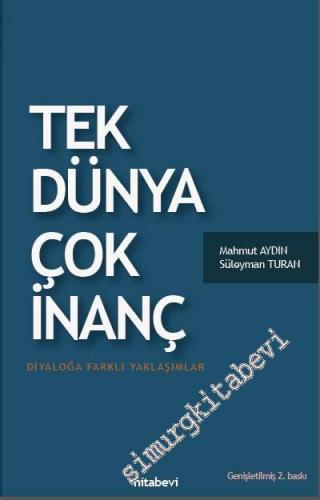 Tek Dünya Çok İnanç: Diyaloğa Farklı Yaklaşımlar -