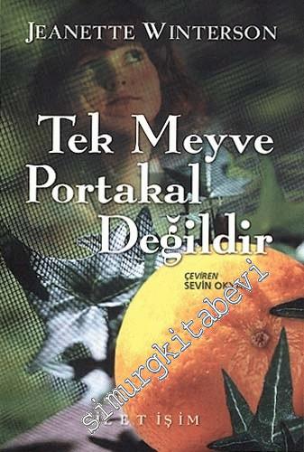 Tek Meyve Portakal Değildir