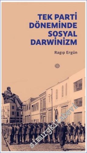 Tek Parti Döneminde Sosyal Darwinizm - 2023