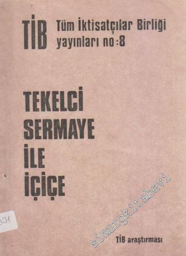 Tekelci Sermaye İle İçiçe ( TİB Araştırması) -