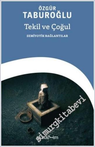 Tekil ve Çoğul : Semiyotik Bağlantılar -        2025