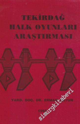 Tekirdağ Halk Oyunları Araştırması -        1992