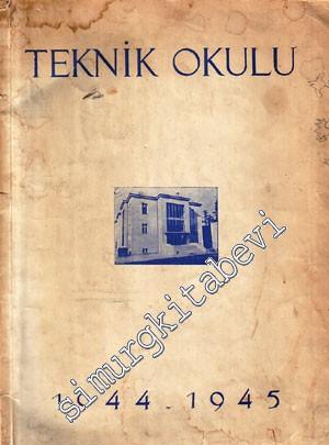 Teknik Okulu 1944 - 1945 : Yıllık 2 -