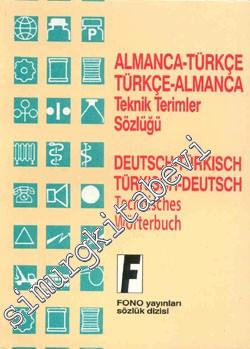 Teknik Terimler Sözlüğü: Almanca - Türkçe, Türkçe - Almanca / Tecnisches Wörterbuch: Deutsch - Türkisch, Türkisch - Deutsch -