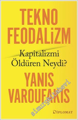 Teknofeodalizm : Kapitalizmi Öldüren Neydi -        2026