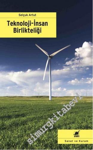 Teknoloji İnsan Birlikteliği -