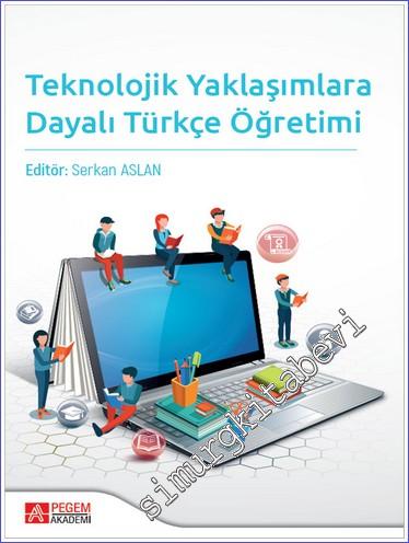 Teknolojik Yaklaşımlara Dayalı Türkçe Öğretimi - 2023