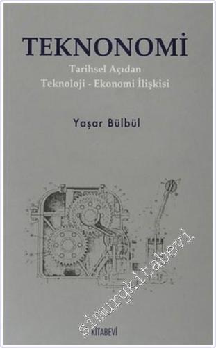 Teknonomi: Tarihsel Açıdan Teknoloji - Ekonomi İlişkisi -        2008