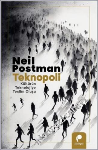 Teknopoli: Kültürün Teknolojiye Teslim Oluşu -        2025