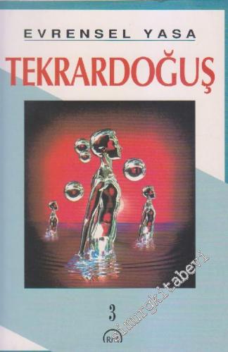 Tekrardoğuş: Evrensel Yasa 3 -