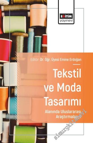 Tekstil ve Moda Tasarımı Alanında Uluslararası Araştırmalar - 2 -        2025