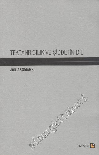 Tektanrıcılık ve Şiddetin Dili -