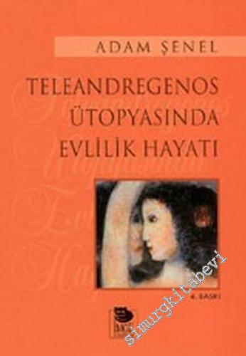 Teleandregenos Ütopyasında Evlilik Hayatı