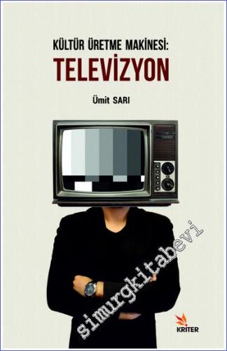 Televizyon : Kültür Üretme Makinesi -        2019